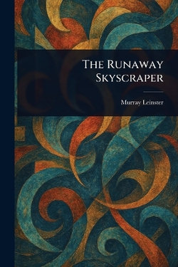 The Runaway Skyscraper