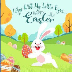 I Spy With My Little Eyes...Happy Easter
