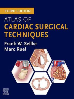 Atlas of Cardiac Surgical Techniques - E-BOOK Atlas of Cardiac Surgical Techniques - E-BOOK