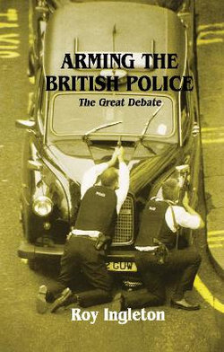 Arming the British Police Arming the British Police