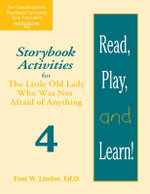 Read, Play, and Learn! Module 4: Storybook Activities for The Little Old Lady Who Was Not Afraid of Anything