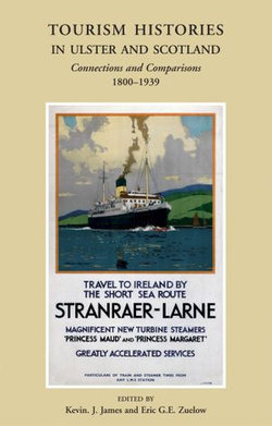 Tourism Histories in Ulster and Scotland: Connections and Comparisons 1800–1939