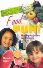 Bible Stories, Food and Fun