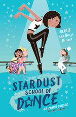 Stardust School of Dance: Bertie the Ninja Dancer
