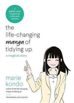 The Life-Changing Manga of Tidying Up The Life-Changing Manga of Tidying Up