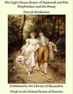 The Light-House Keeper of Aspinwall and The Shepherdess and the Sweep