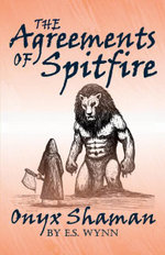 The Agreements of Spitfire: Onyx Shaman