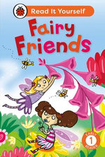Fairy Friends: Read It Yourself - Level 1 Early Reader