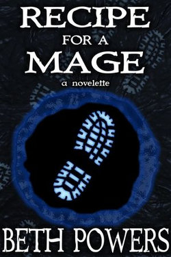Recipe for a Mage: A Novelette