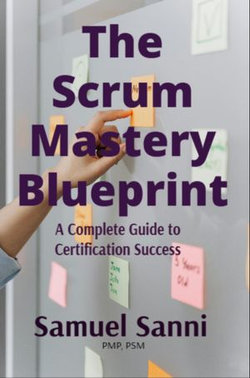 The Scrum Mastery Blueprint