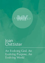 An Evolving God, An Evolving Purpose, An Evolving World