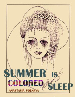 Summer Is Colored Sleep