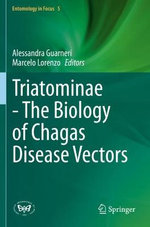 Triatominae - The Biology of Chagas Disease Vectors