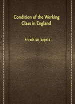 Condition Of The Working Class In England