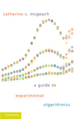 A Guide to Experimental Algorithmics