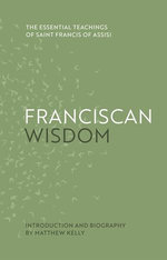 Franciscan Wisdom