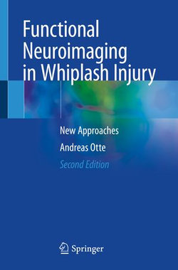 Functional Neuroimaging in Whiplash Injury Functional Neuroimaging in Whiplash Injury