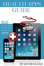 Health Apps Guide: 50 of the Best iPhone And iPad Health Apps