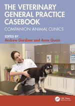 The Veterinary General Practice Casebook The Veterinary General Practice Casebook