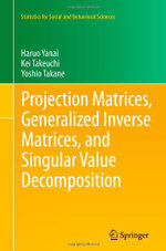 Projection Matrices, Generalized Inverse Matrices, and Singular Value Decomposition