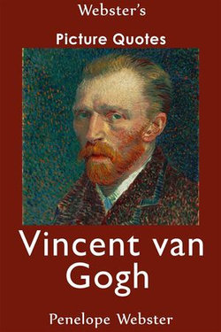 Webster's Vincent van Gogh Picture Quotes