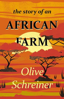 The Story of an African Farm The Story of an African Farm