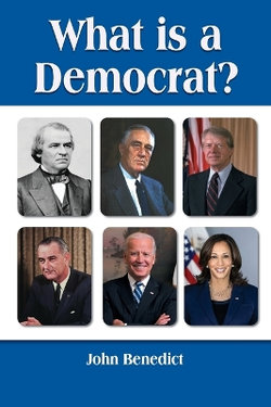 What is a Democrat? What is a Democrat?