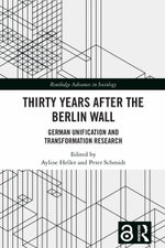 Thirty Years after the Berlin Wall