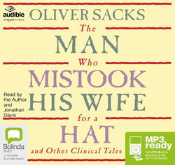 The Man Who Mistook His Wife For A Hat And Other Clinical Tales (MP3)