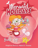 Mermaid Holidays 3: The Bake-Off