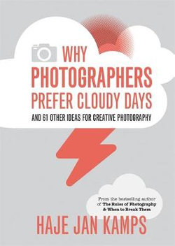 Why Photographers Prefer Cloudy Days