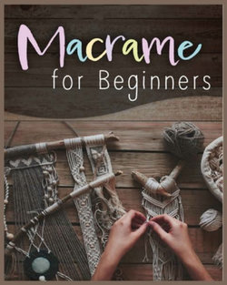 Macrame for Beginners