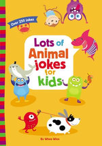 Lots of Animal Jokes for Kids Lots of Animal Jokes for Kids