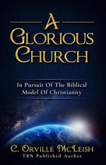 A Glorious Church: In Pursuit of the Biblical Model of Christianity