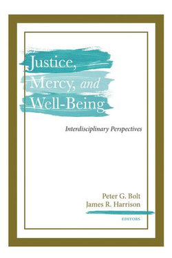Justice, Mercy, and Well-Being Justice, Mercy, and Well-Being