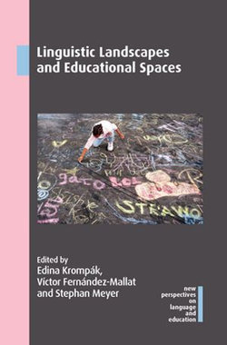 Linguistic Landscapes and Educational Spaces