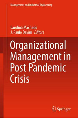 Organizational Management in Post Pandemic Crisis Organizational Management in Post Pandemic Crisis