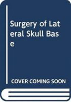 Surgery of Lateral Skull Base