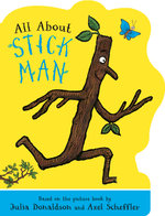 All about Stick Man All about Stick Man