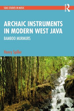 Archaic Bamboo Instruments in Modern West Java, Indonesia