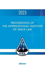 Proceedings of the International Institute of Space Law 2023