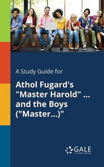 A Study Guide for Athol Fugard's "Master Harold" ... and the Boys ("Master...)"