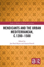 The Mendicants and the Urban Mediterranean, c.1200-1500