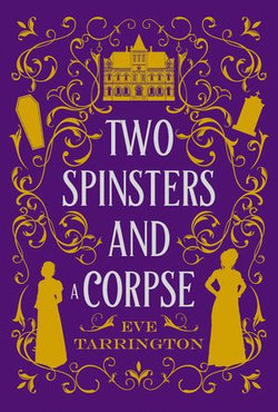 Two Spinsters and a Corpse
