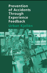 Prevention of Accidents Through Experience Feedback