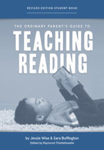 The Ordinary Parent's Guide to Teaching Reading
