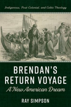 Brendan’s Return Voyage: A New American Dream Brendan’s Return Voyage: A New American Dream