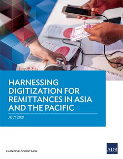 Harnessing Digitization for Remittances in Asia and the Pacific Harnessing Digitization for Remittances in Asia and the Pacific