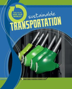 How Can We Save Our World? Sustainable Transportation
