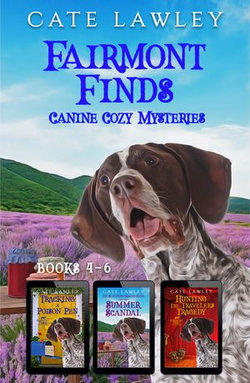 Fairmont Finds Canine Cozy Mysteries: Books 4-6